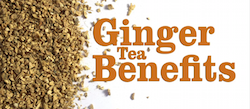 Ginger Tea Benefits