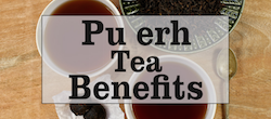 Pu erh Tea Benefits