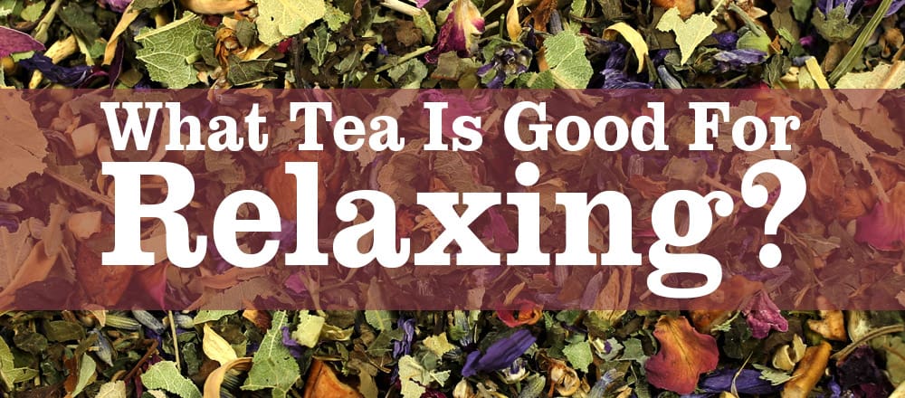 Tea for Relaxing