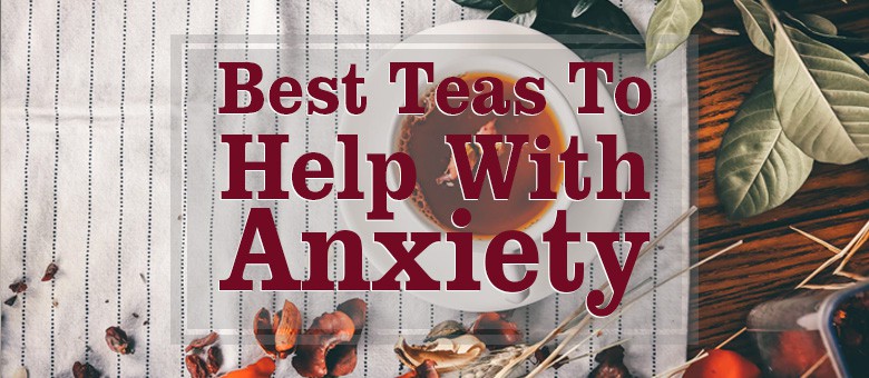 Tea for Anxiety